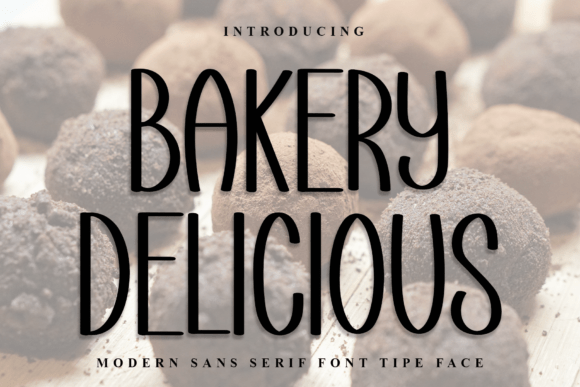 Bakery Delicious: A Warm and Playful Font for Creative Branding
