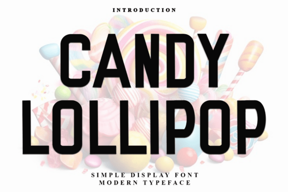Candy Lollipop: A Playful Font for Warm and Welcoming Design