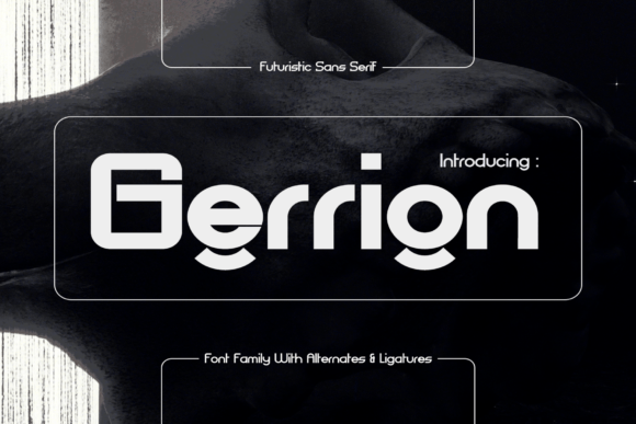 Gerrion: A Modern Sans Serif Font for Editorial Excellence