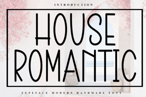 House Romantic: A Warm Font for Business Branding