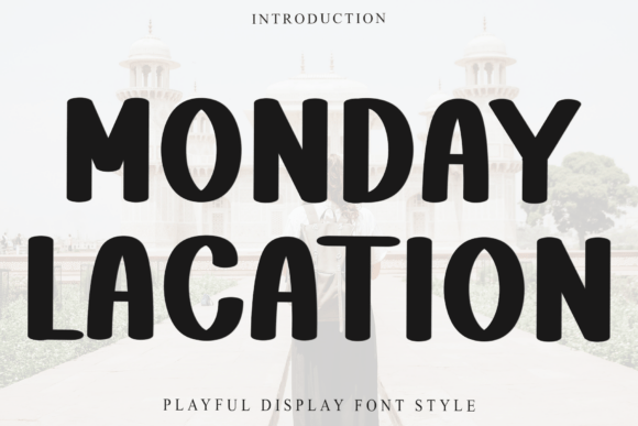 Monday Lacation: A Warm Display Font for Creative Branding