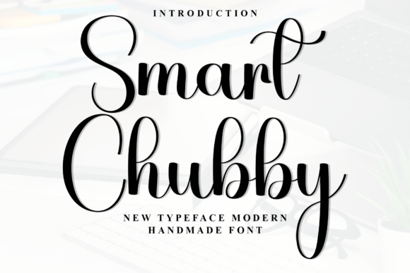 Smart Chubby: A Warm Font for Polished Branding