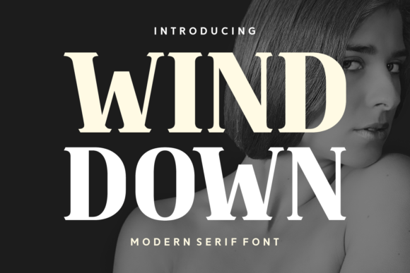 Wind Down: A Serif Font for Modern Campaigns